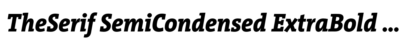 TheSerif SemiCondensed ExtraBold Italic
